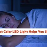 What Color LED Light Helps You Sleep?