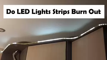 Do-LED-Lights-Strips-Burn-Out