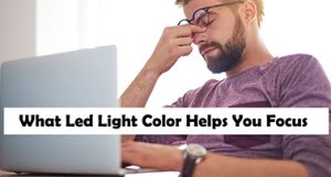What-Led-Light-Color-Helps-You-Focus